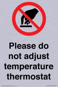 Please do not adjust temperature thermostat